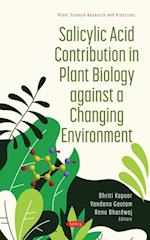 Salicylic Acid Contribution in Plant Biology against a Changing Environment