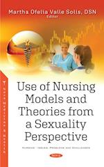 Use of Nursing Models and Theories from a Sexuality Perspective