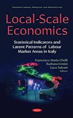 Local-Scale Economics: Local-Scale Economics: Statistical Indicators and Latent Patterns of Labour Market Areas in Italy