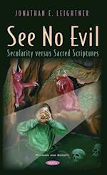 See No Evil: Secularization versus Sacred Scriptures