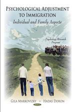 Psychological Adjustment to Immigration: Individual and Family Aspects