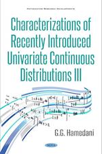 Characterizations of Recently Introduced Continuous Distributions III
