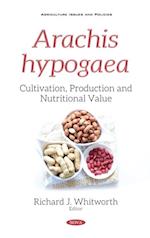 Arachis hypogaea: Cultivation, Production and Nutritional Value