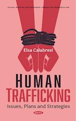 Human Trafficking: Issues, Plans and Strategies