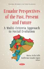 Ecuador: Perspectives of the Past, Present and Future: A Multi-Criteria Approach to Social Evolution