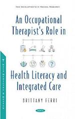 An Occupational Therapist's Role in Health Literacy and Integrated Care