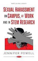 Sexual Harassment on Campus, at Work and in STEM Research