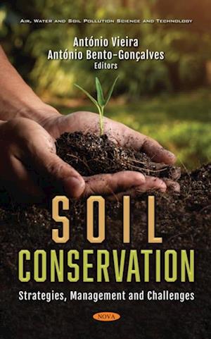 Soil Conservation: Strategies, Management and Challenges