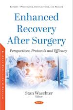 Enhanced Recovery After Surgery: Perspectives, Protocols and Efficacy