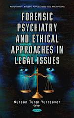 Forensic Psychiatry and Ethical Approaches in Legal Issues