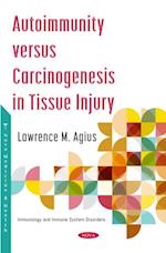 Autoimmunity versus Carcinogenesis in Tissue Injury