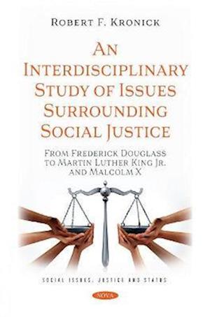 An Interdisciplinary Study of Issues Surrounding Social Justice