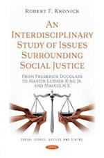 An Interdisciplinary Study of Issues Surrounding Social Justice