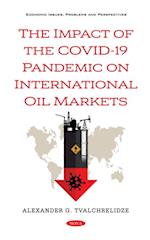 Impact of the COVID-19 Pandemic on International Oil Markets