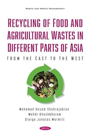 Recycling of Food and Agricultural Wastes in Different Parts of Asia: From the East to the West