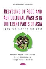 Recycling of Food and Agricultural Wastes in Different Parts of Asia: From the East to the West