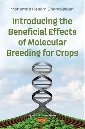 Introducing the Beneficial Effects of Molecular Breeding for Crops