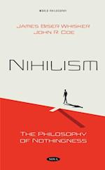 Nihilism : The Philosophy of Nothingness