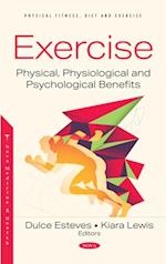 Exercise: Physical, Physiological and Psychological Benefits