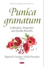 Punica granatum: Cultivation, Properties and Health Benefits