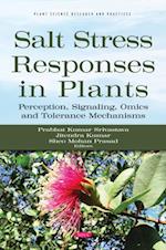 Salt Stress Responses in Plants: Perception, Signaling, Omics and Tolerance Mechanisms