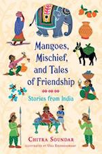 Mangoes, Mischief, and Tales of Friendship: Stories from India