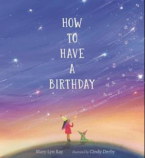 How to Have a Birthday