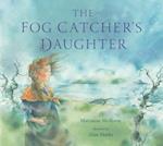 The Fog Catcher's Daughter