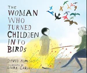 The Woman Who Turned Children Into Birds