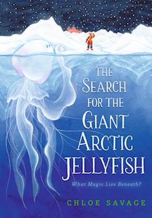 The Search for the Giant Arctic Jellyfish