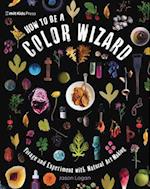 How to Be a Color Wizard