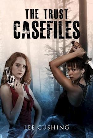 Trust Casefiles