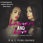 Lawyers And Love: A Contemporary Lesbian Romance Short Story