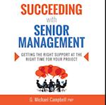 Succeeding with Senior Management