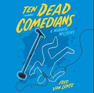 Ten Dead Comedians