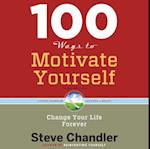 100 Ways to Motivate Yourself, Third Edition