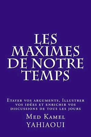 Les Maximes de Notre Temps