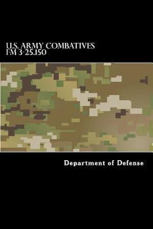 U.S. Army Combatives FM 3-25.150