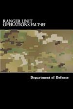 Ranger Unit Operations FM 7-85