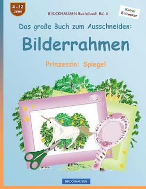 Brockhausen Bastelbuch Bd. 5 - Das Grosse Buch Zum Ausschneiden