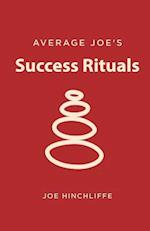 Average Joe's Success Rituals