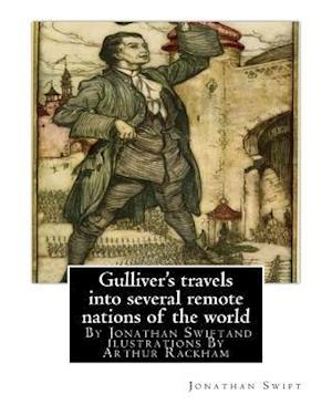 Gulliver's Travels Into Several Remote Nations of the World, by Jonathan Swift