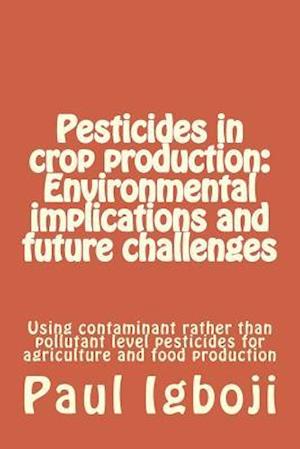 Pesticides in Crop Production