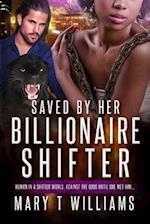 Saved by Her Billionaire Shifter