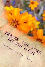 Prayer - The Word Become Flesh
