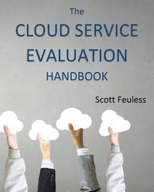 The Cloud Service Evaluation Handbook