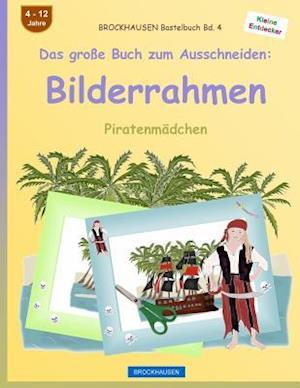 Brockhausen Bastelbuch Bd. 4 - Das Große Buch Zum Ausschneiden