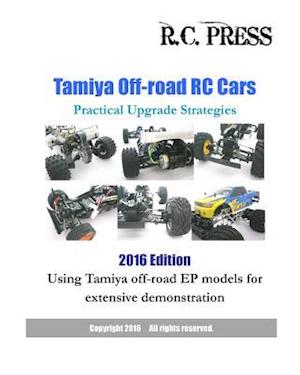 Tamiya Off-road RC Cars Practical Upgrade Strategies 2016 Edition