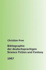 Bibliographie der deutschsprachigen Science Fiction und Fantasy 1967