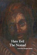 Hate Evil the Nomad